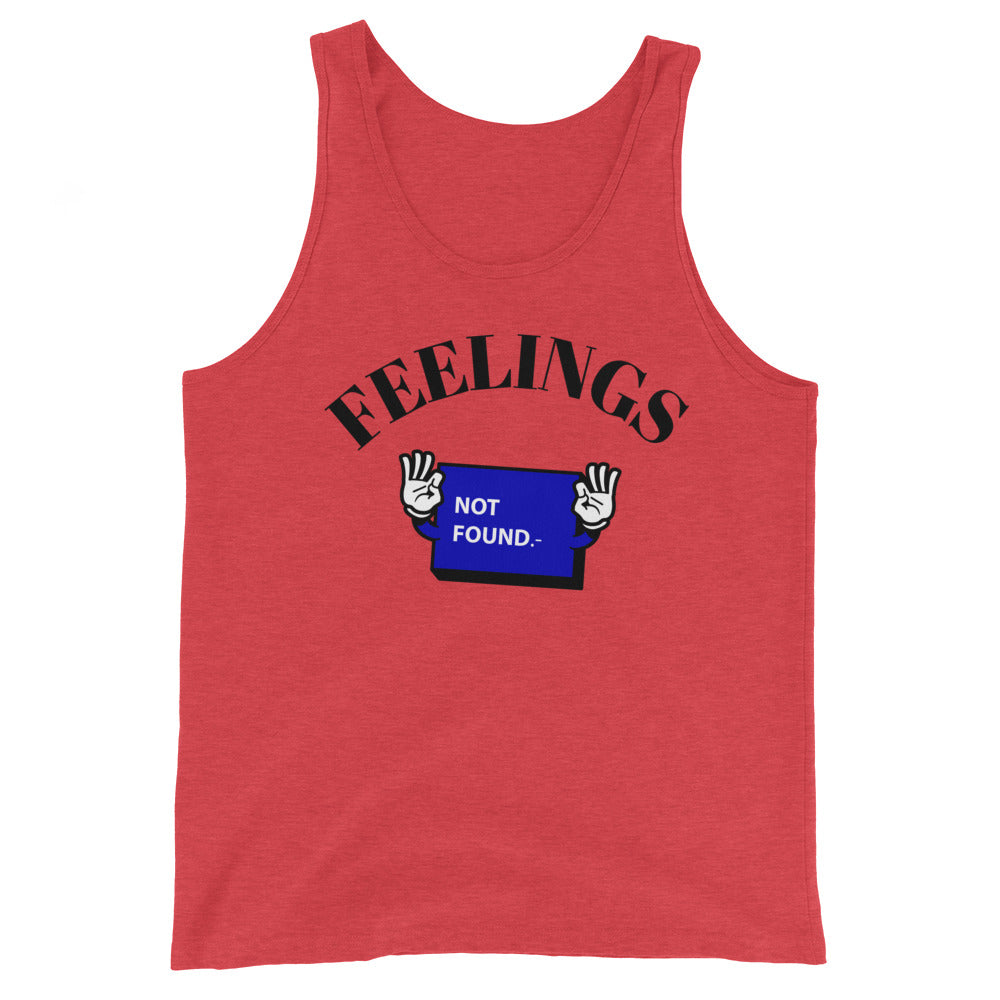 FEELINGS NO FOUND- Unisex Tank Top