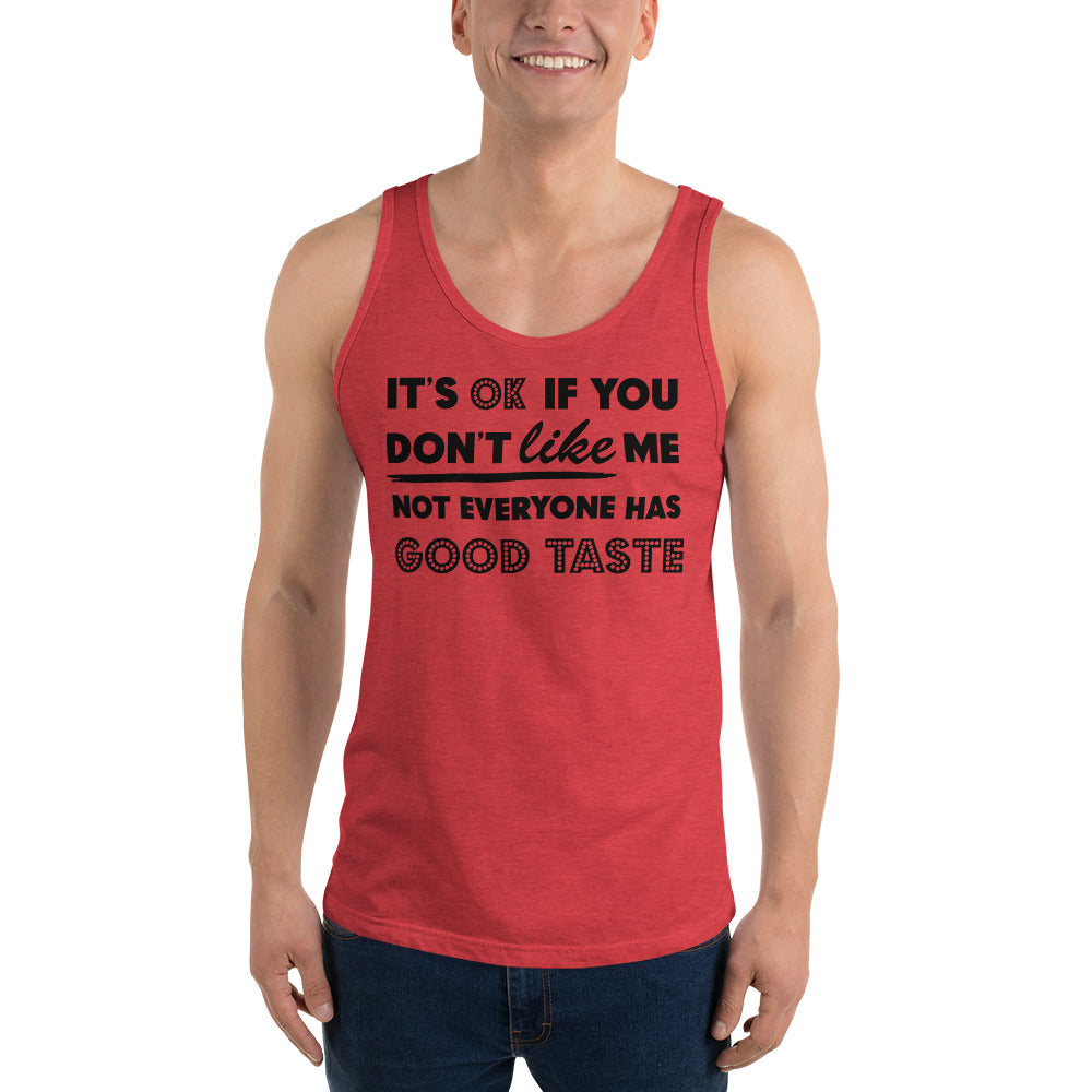 ITS OK IF YOU DONT LIKE MEUnisex Tank Top