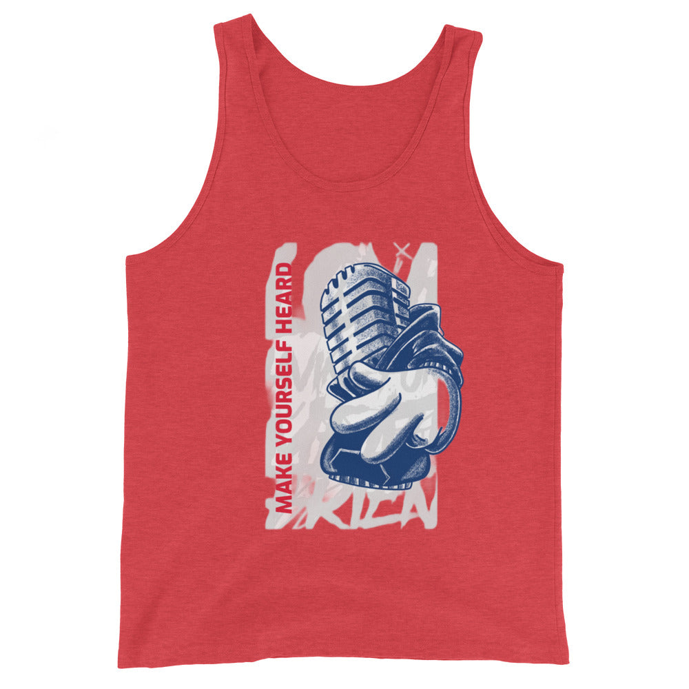 MAKE YOURSELF HEARD!- Unisex Tank Top