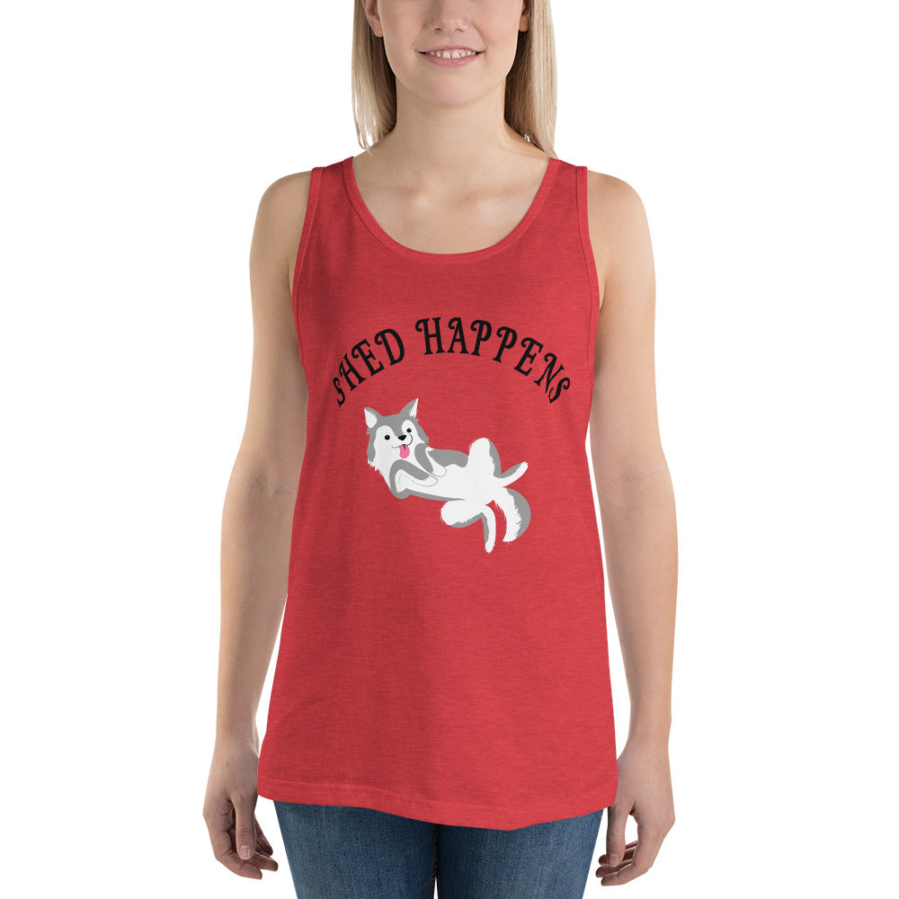 SHED HAPPENS- Unisex Tank Top