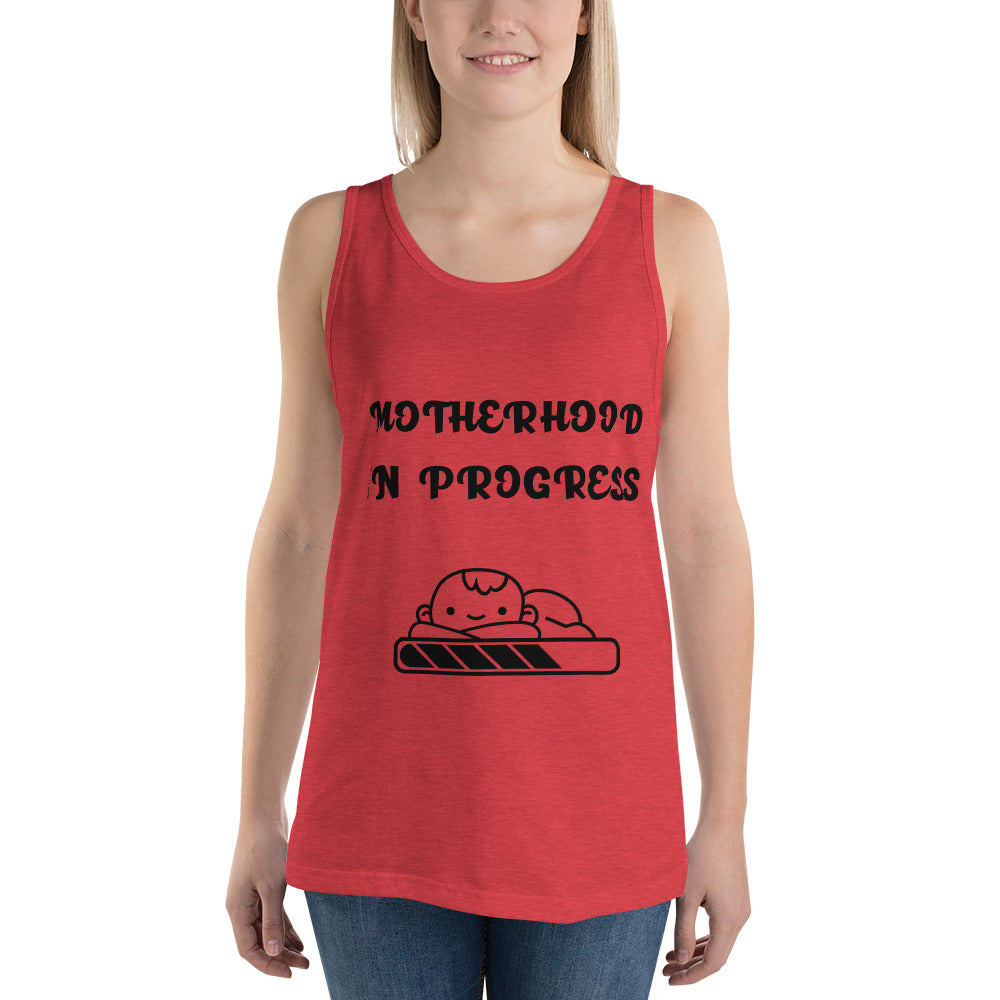 MOTHERHOOD IN PROGRESS- Unisex Tank Top