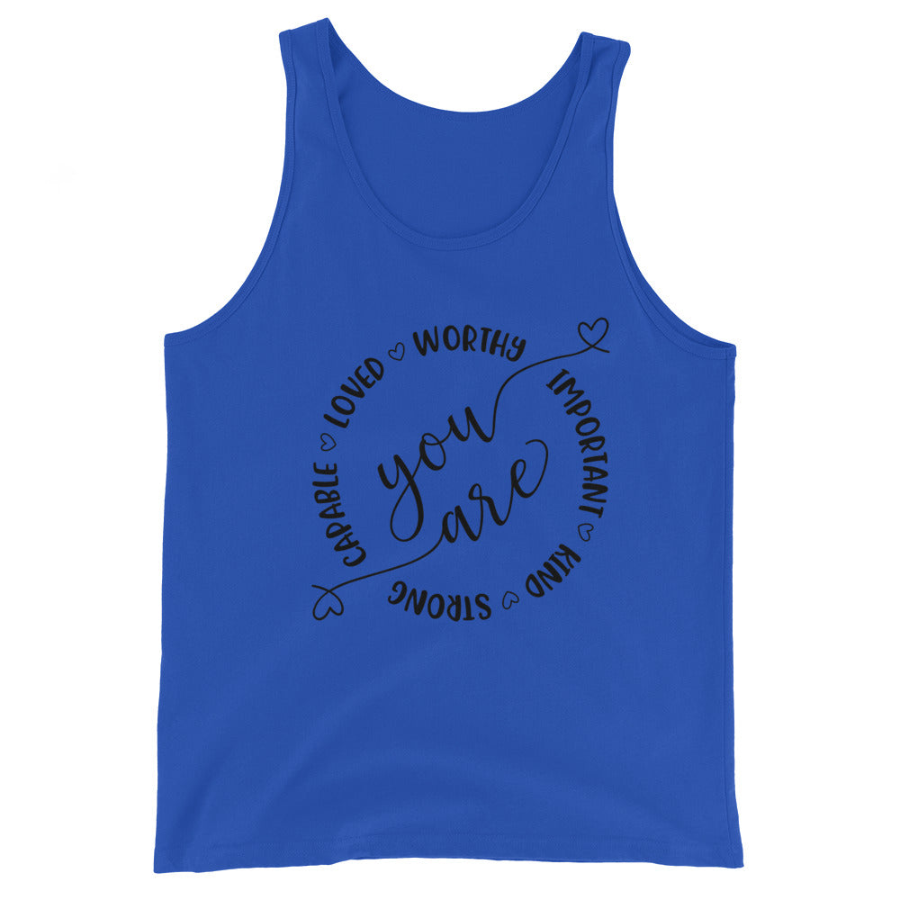 YOU ARE- Unisex Tank Top