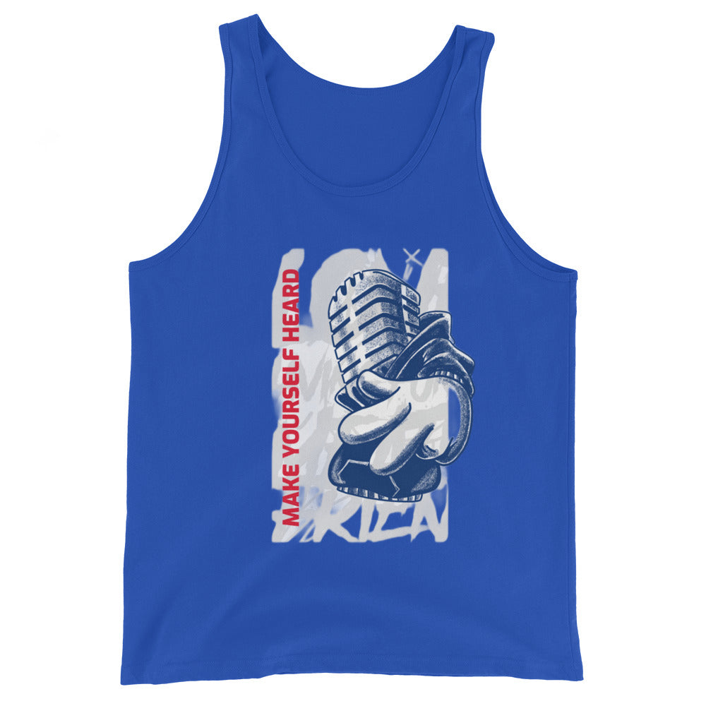 MAKE YOURSELF HEARD!- Unisex Tank Top