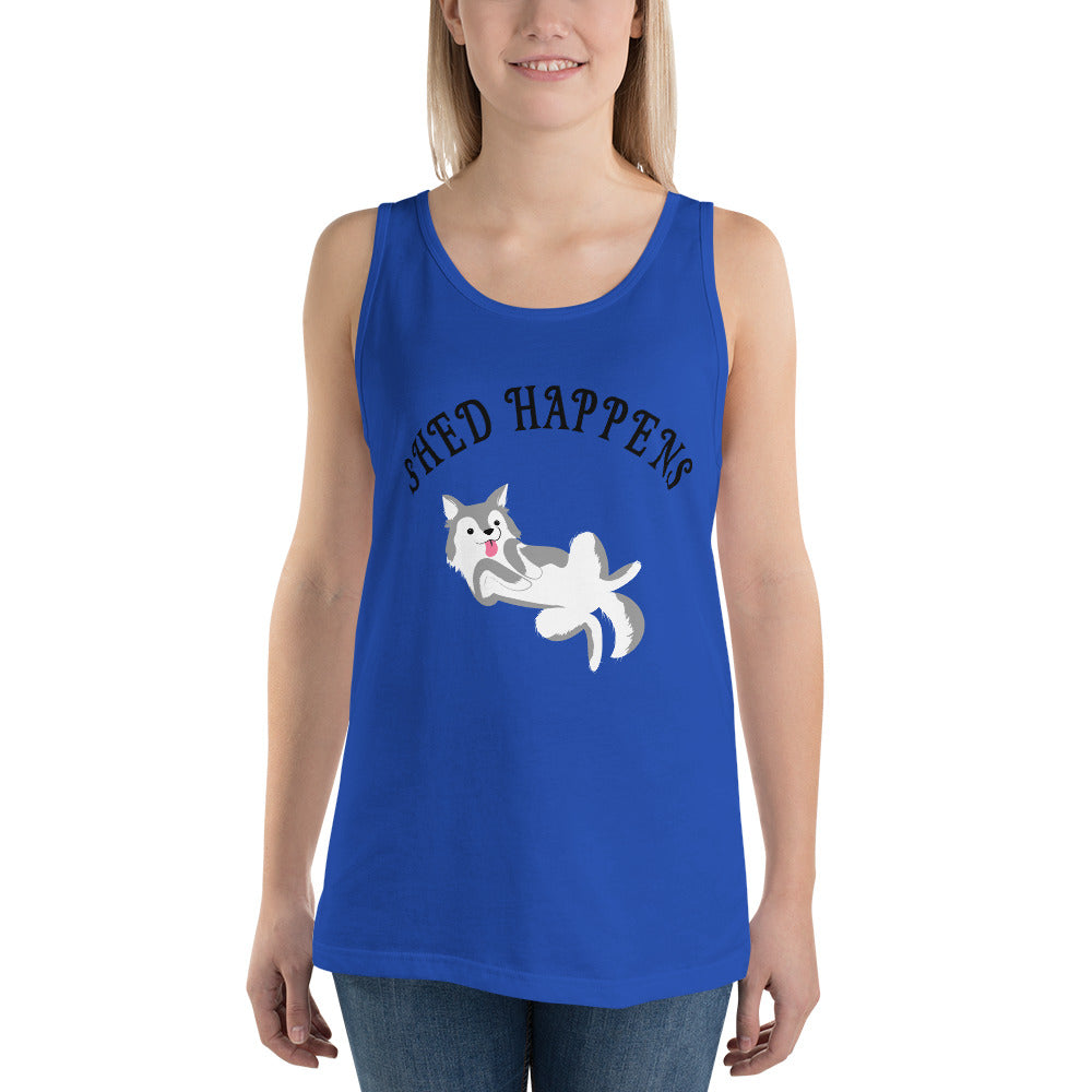 SHED HAPPENS- Unisex Tank Top