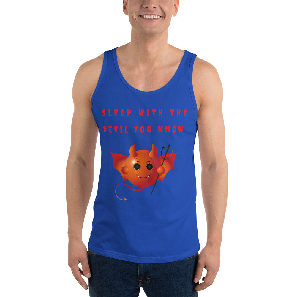 SLEEP WITH THE DEVIL YOU KNOW- Unisex Tank Top