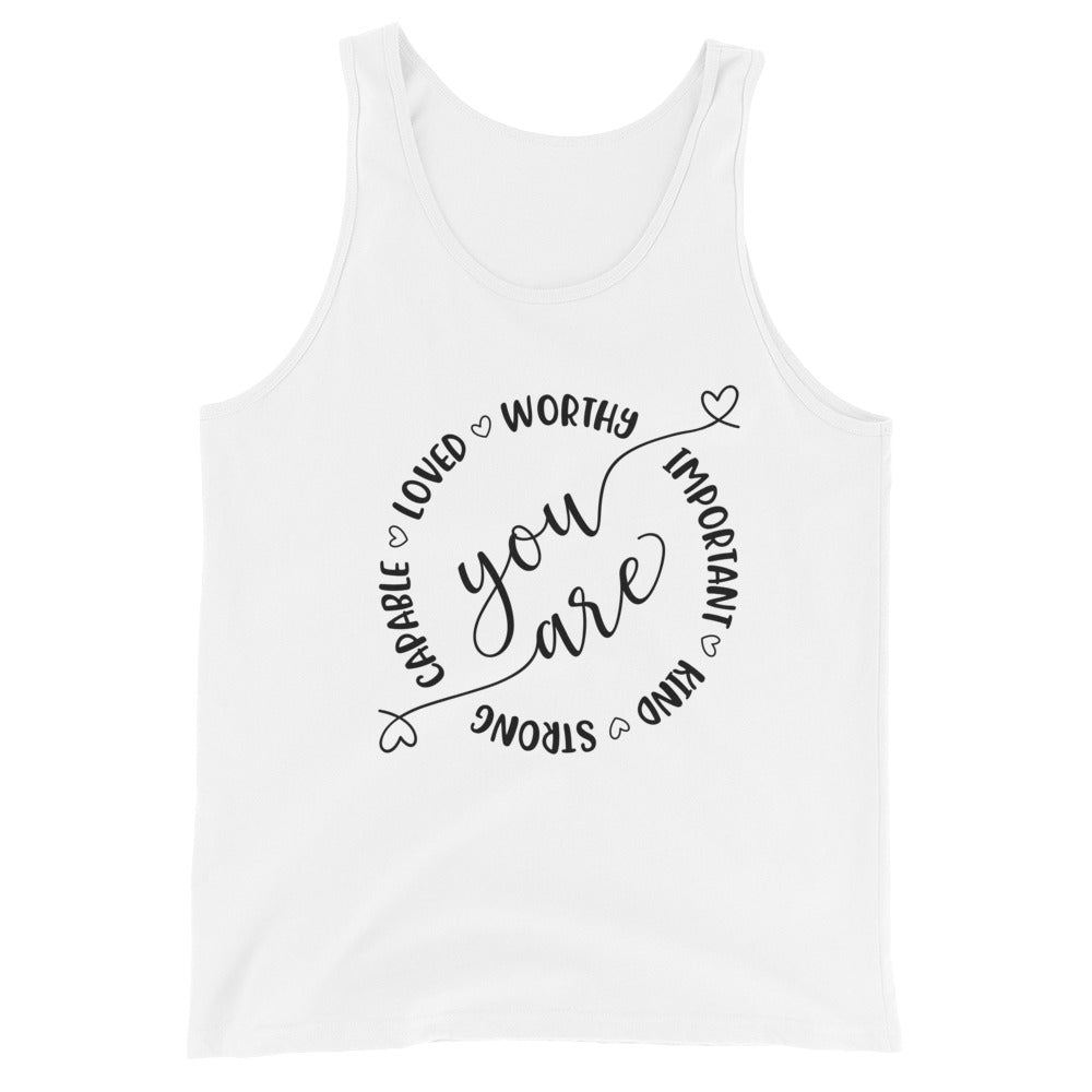 YOU ARE- Unisex Tank Top