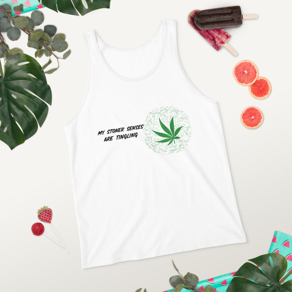 MY STONER SENSES ARE TINGLING- Unisex Tank Top