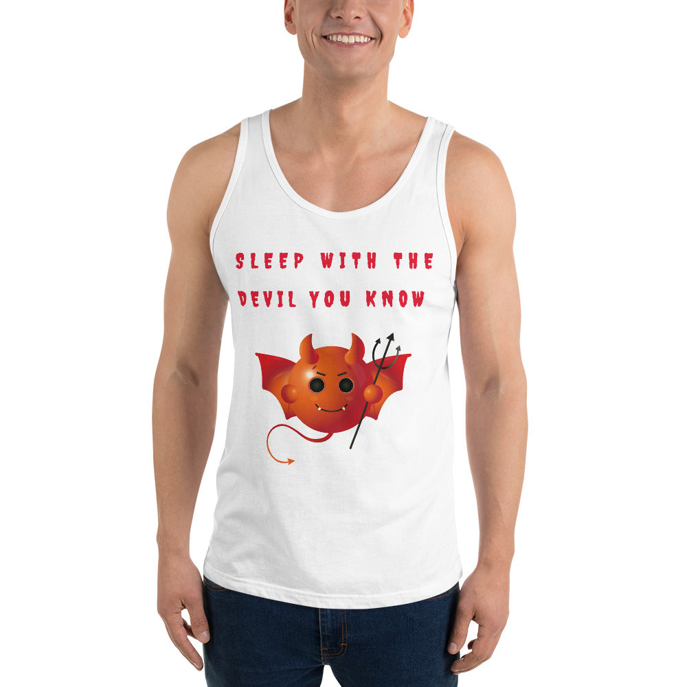 SLEEP WITH THE DEVIL YOU KNOW- Unisex Tank Top