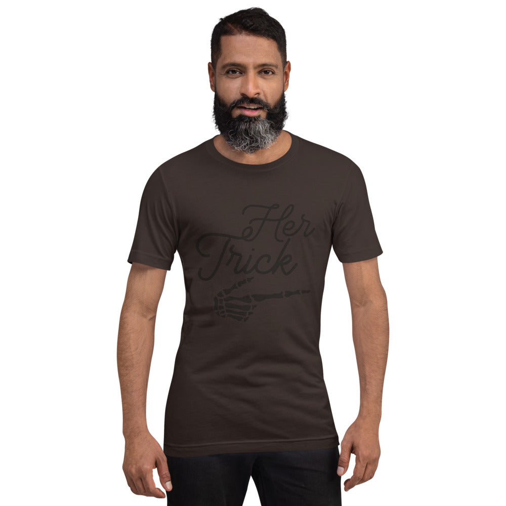 HER TRICK- Short-Sleeve Unisex T-Shirt
