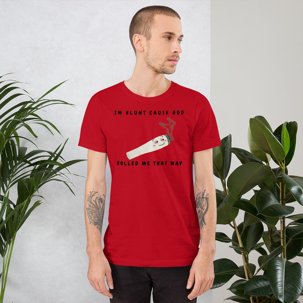 I'M BLUNT- Short-Sleeve Unisex T-Shirt