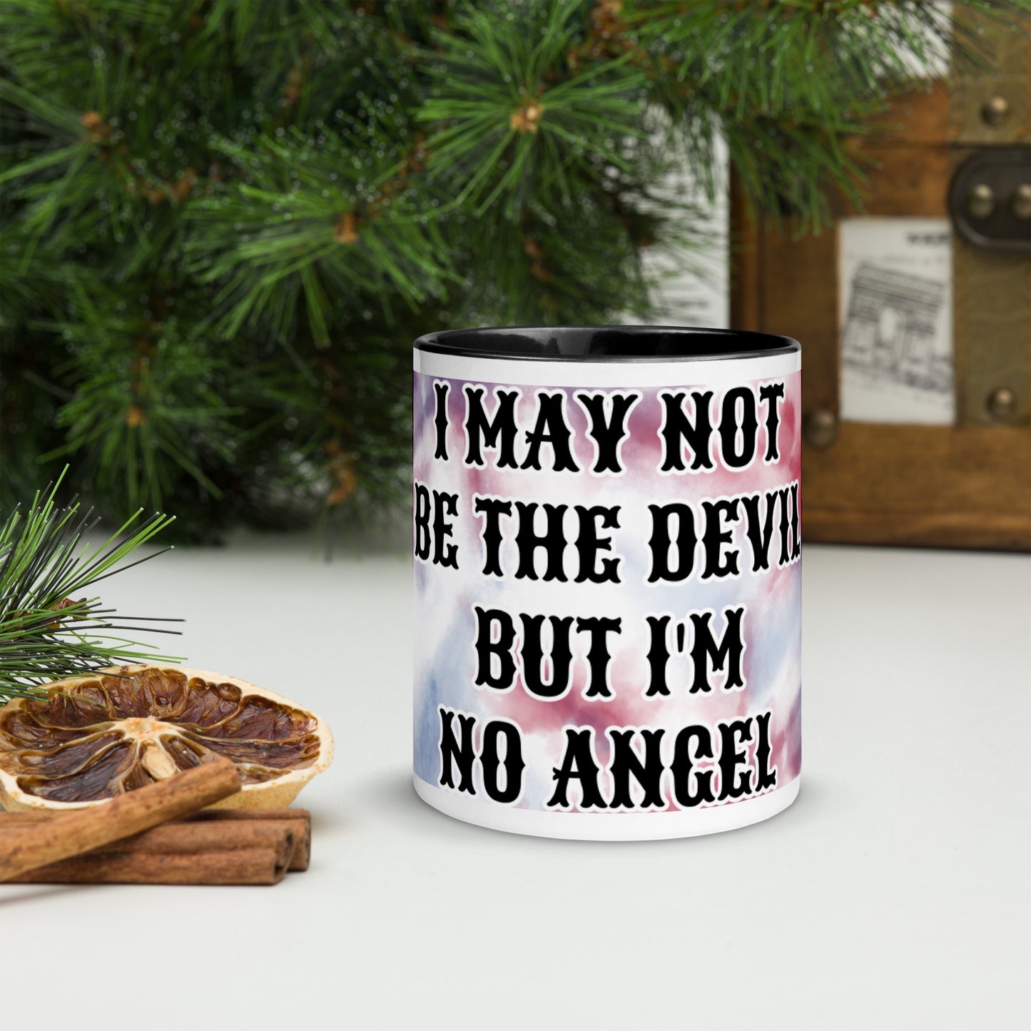 I MAY NOT BE THE DEVIL BUT I'M NO ANGEL- Mug with Color Inside