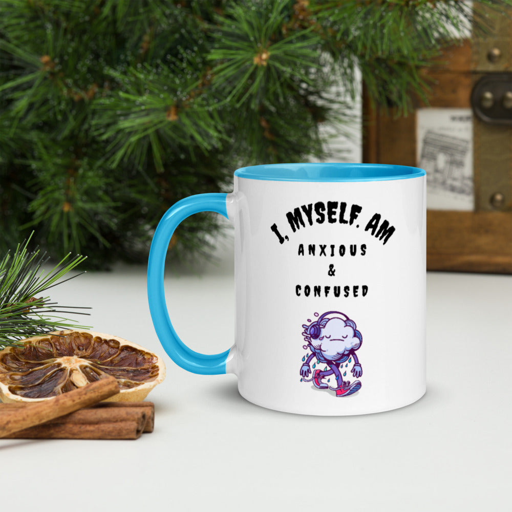 I MYSELF AM ANXIOUS AND CONFUSED- Mug with Color Inside