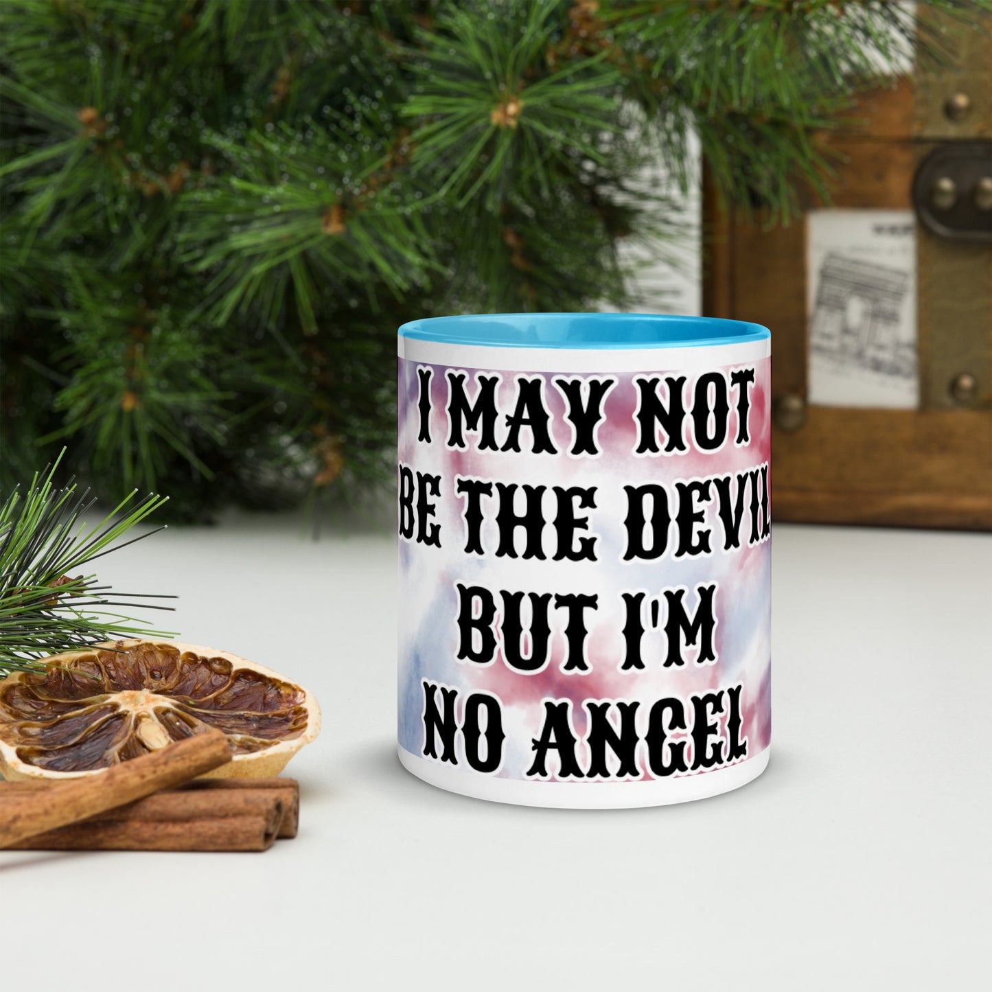 I MAY NOT BE THE DEVIL BUT I'M NO ANGEL- Mug with Color Inside
