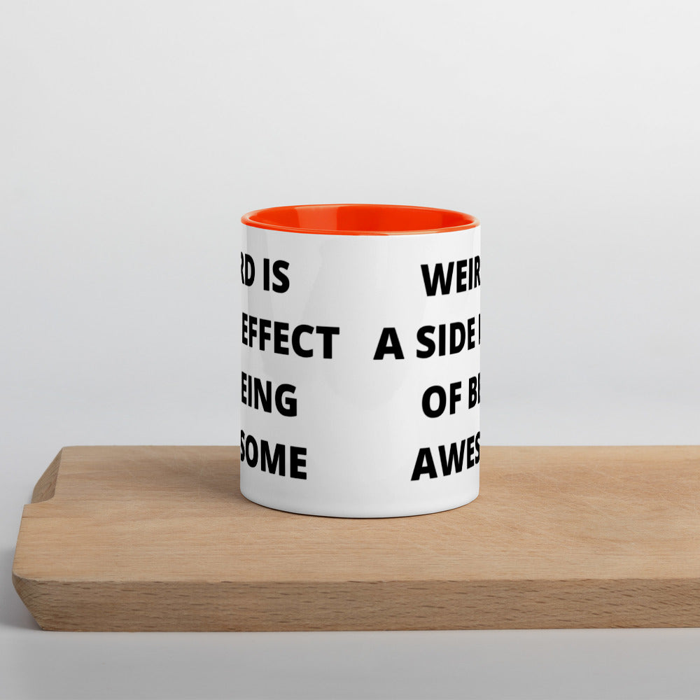 WEIRD IS AWESOME- Mug with Color Inside