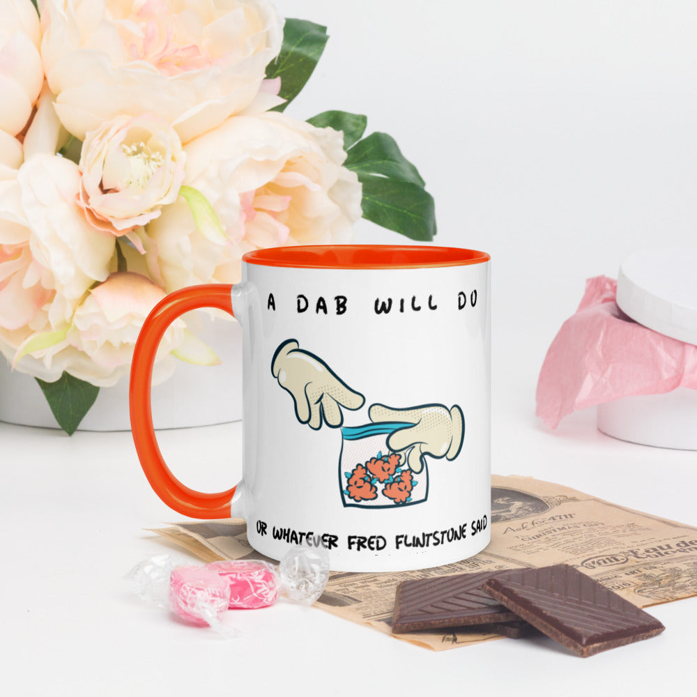 A DAB WILL DO- Mug with Color Inside