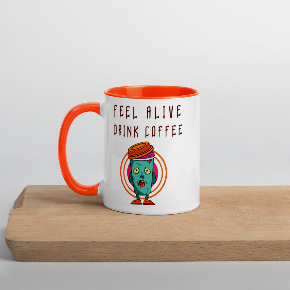 FEEL ALIVE, DRINK COFFEE- Mug with Color Inside