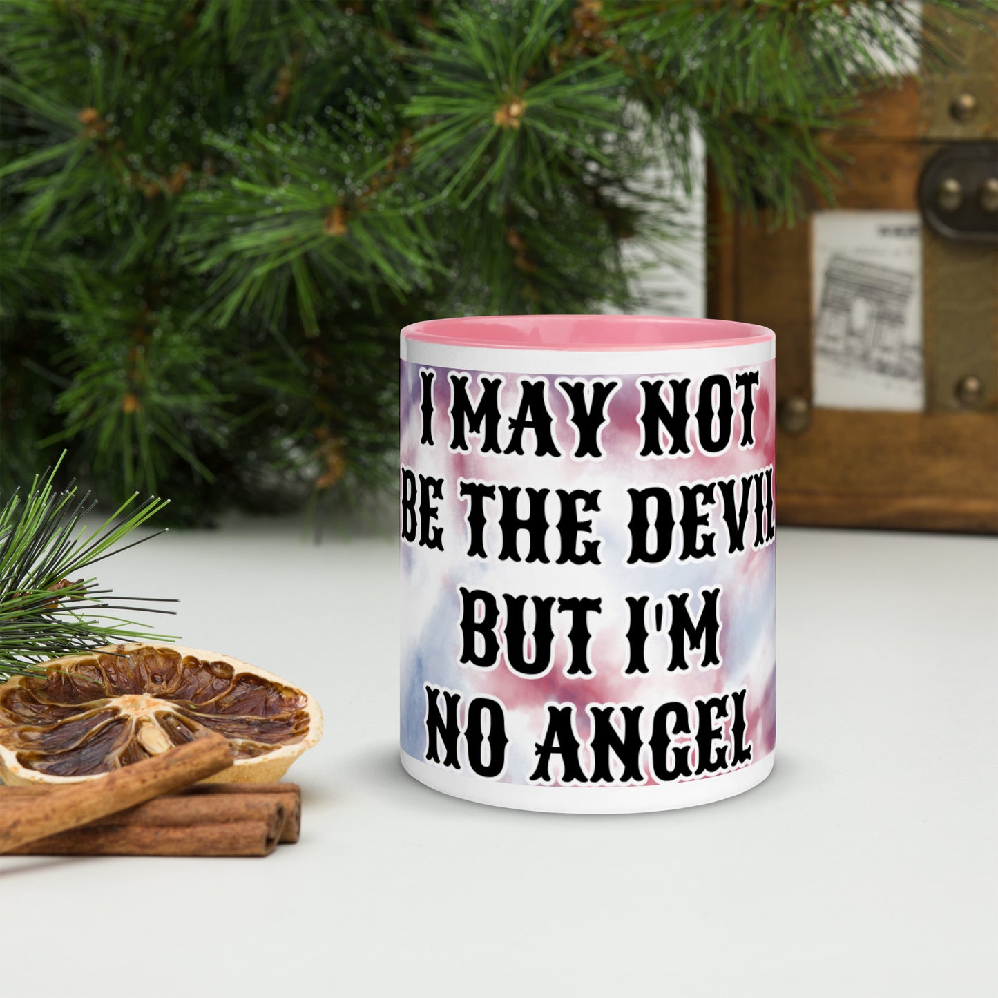 I MAY NOT BE THE DEVIL BUT I'M NO ANGEL- Mug with Color Inside