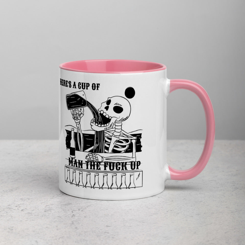 HERE'S A CUP OF MAN THE F UP- Mug with Color Inside