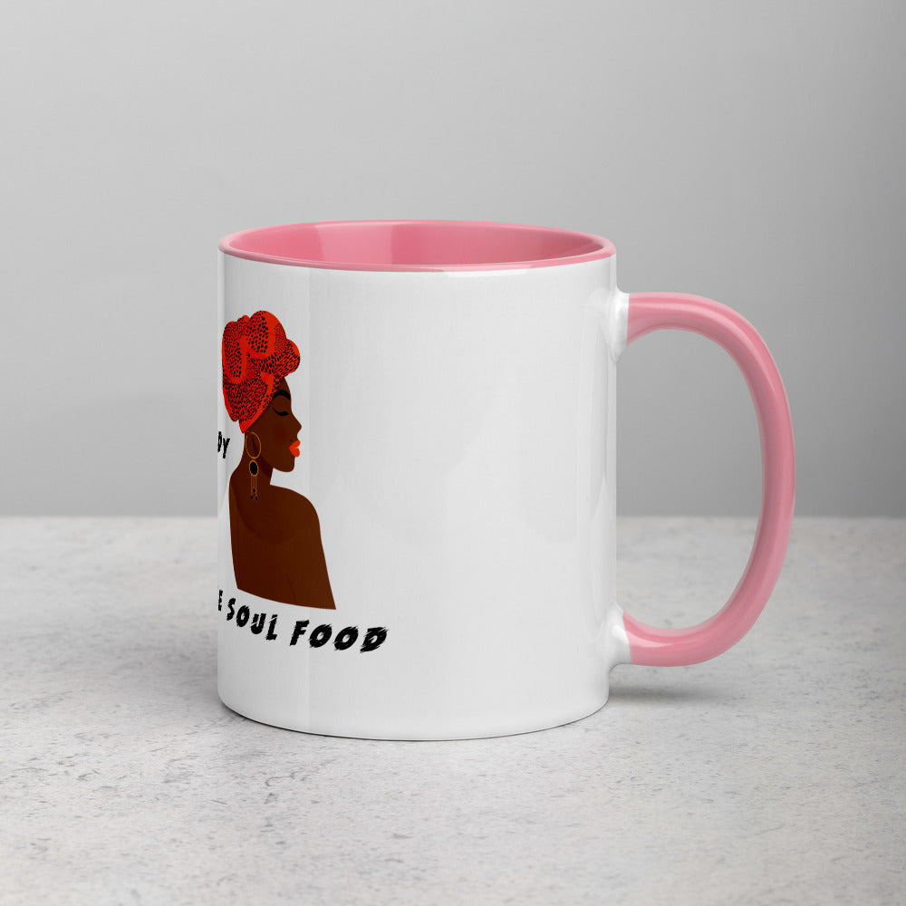 WHY BE EYE CANDY WHEN YOU CAN BE SOUL FOOD- Mug with Color Inside