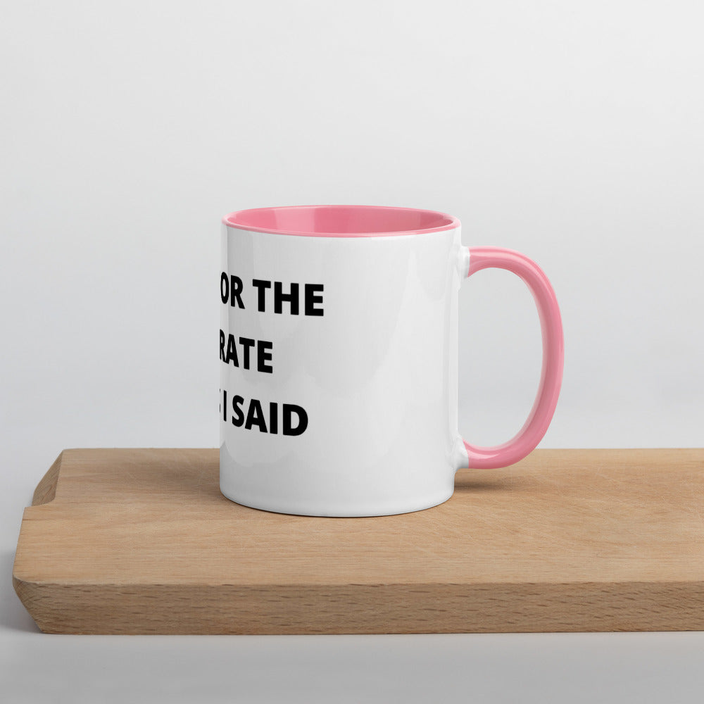 SORRY FOR THE ACCURATE THINGS I SAID- Mug with Color Inside