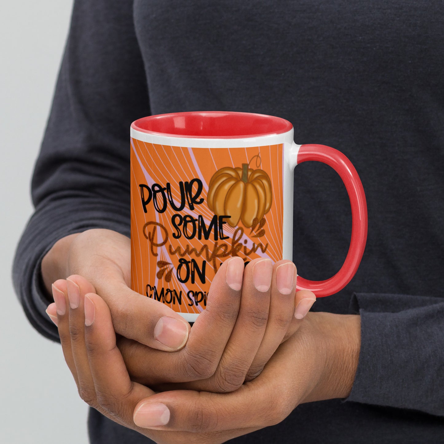 POUR SOME PUMPKIN ON ME- Mug with Color Inside