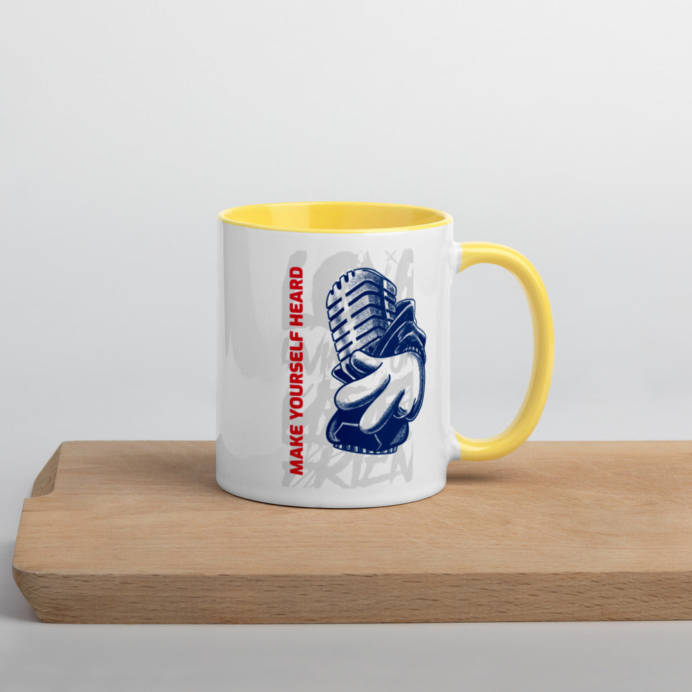 MAKE YOURSELF HEARD!- Mug with Color Inside