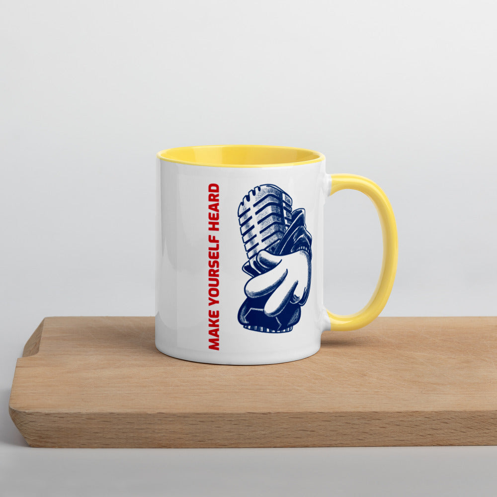 MAKE YOURSLEF HEARD- Mug with Color Inside
