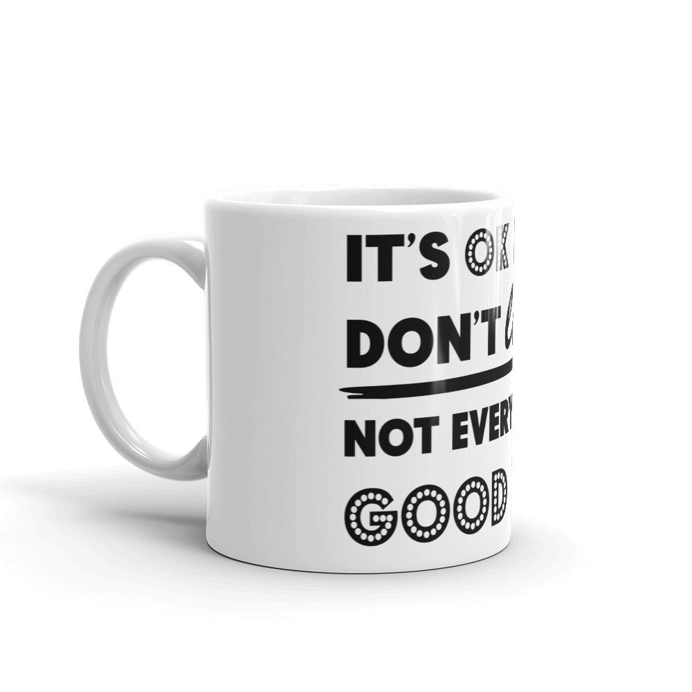 IT'S OK IF YOU DON'T LIKE ME- Mug