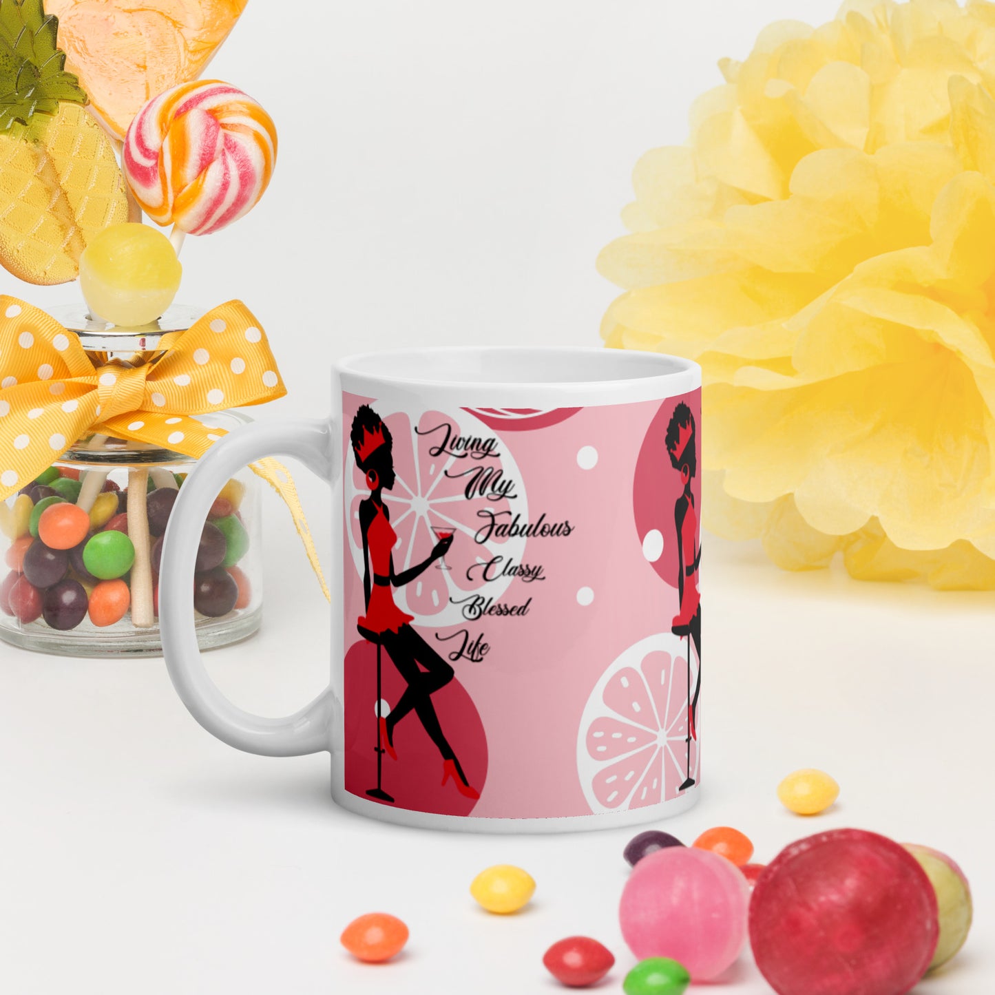 LIVING MY FABULOUS, CLASSY, BLESSED LIFE- White glossy mug