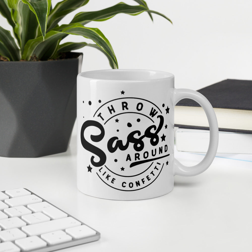 THROW SASS LIKE CONFETTI- Mug