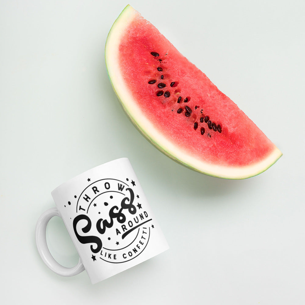 THROW SASS LIKE CONFETTI- Mug