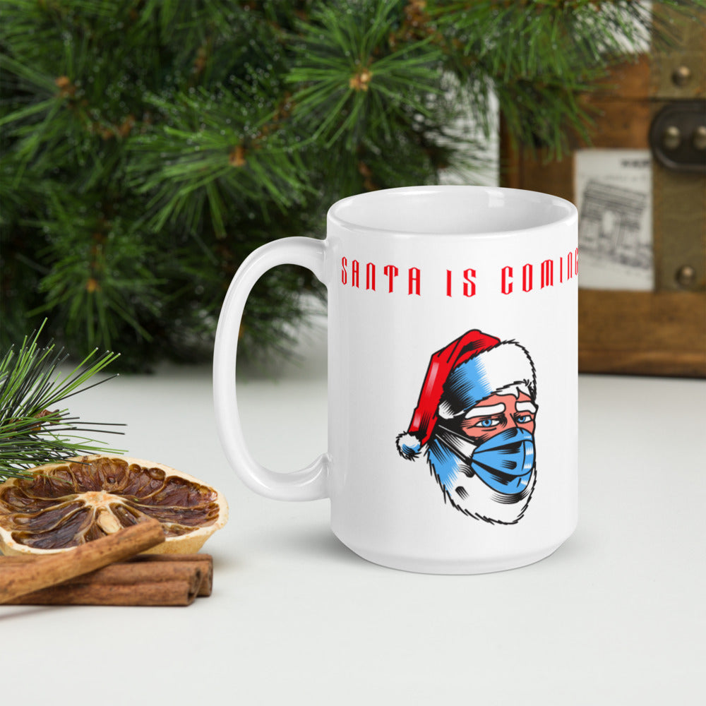 SANTA IS COMING- Mug
