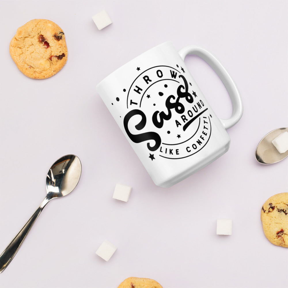 THROW SASS LIKE CONFETTI- Mug