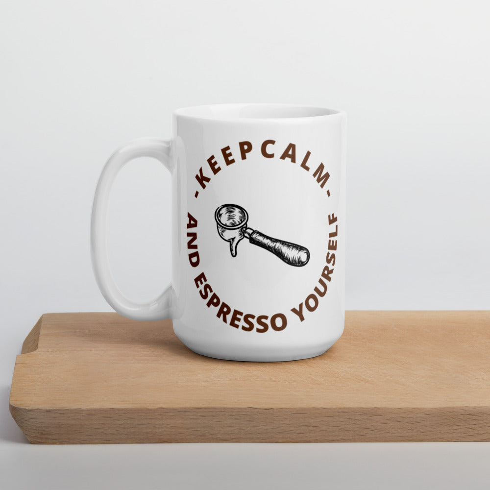 KEEP CALM AND ESPRESSO YOURSELF- White glossy mug