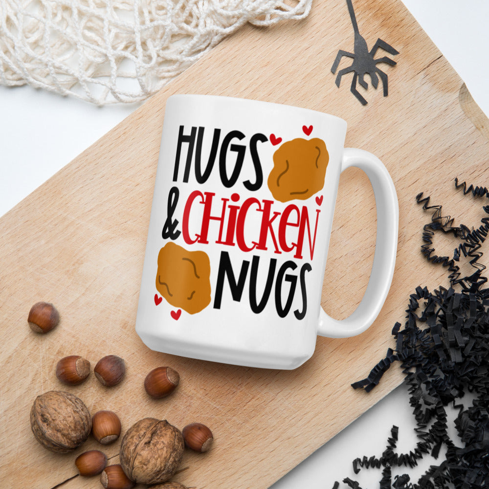 HUGS AND CHICKEN NUGS- Mug