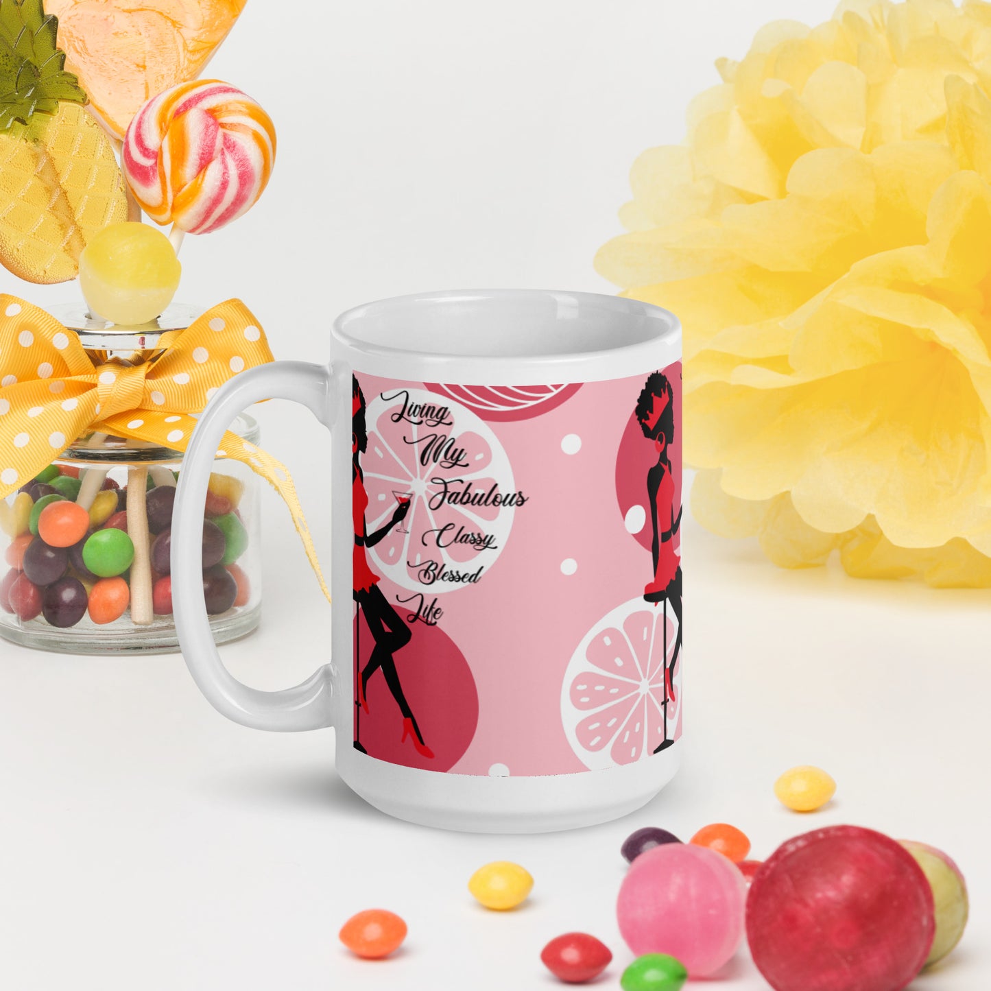 LIVING MY FABULOUS, CLASSY, BLESSED LIFE- White glossy mug