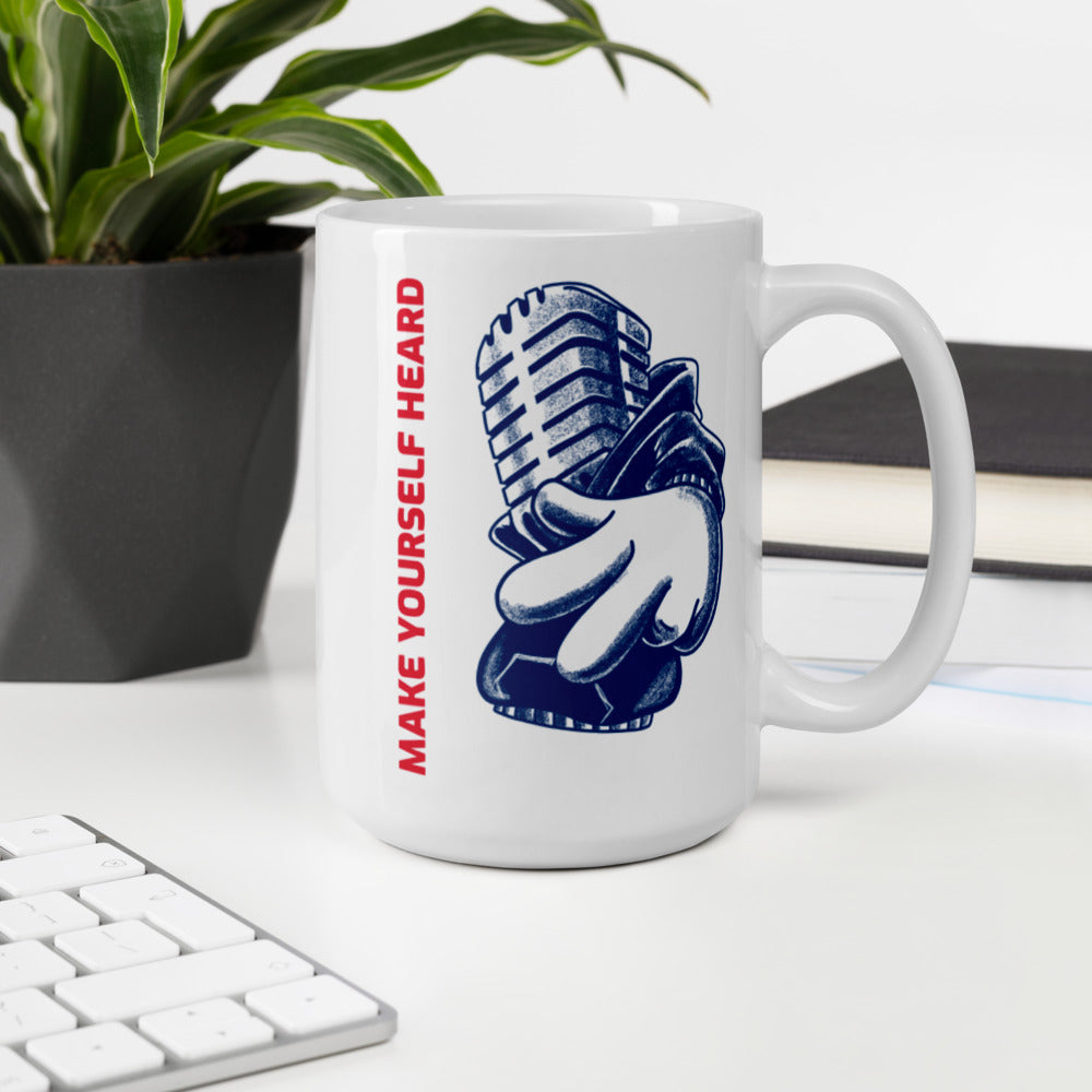 MAKE YOURSELF HEARD- Mug