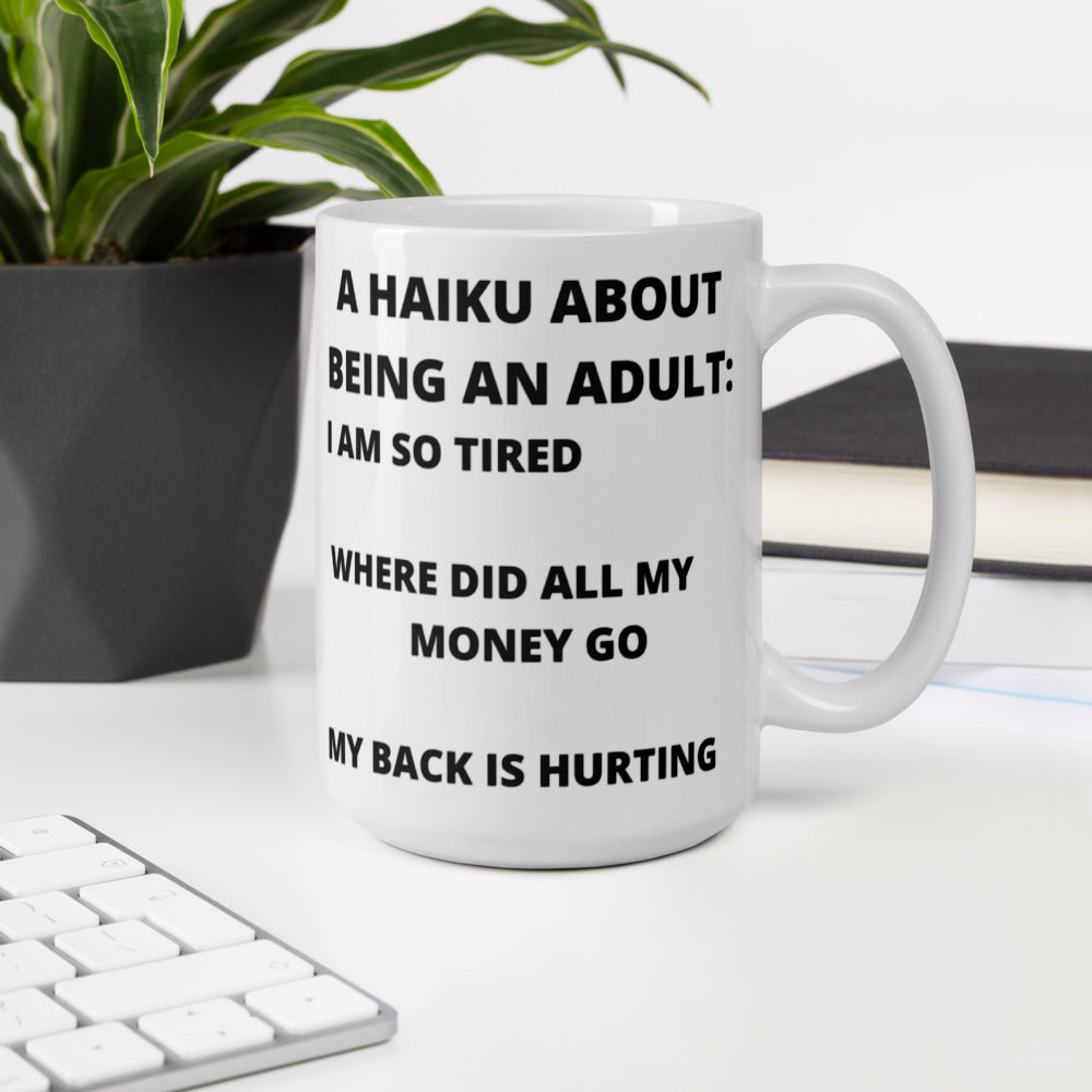 BEING AN ADULT HAIKU- Mug