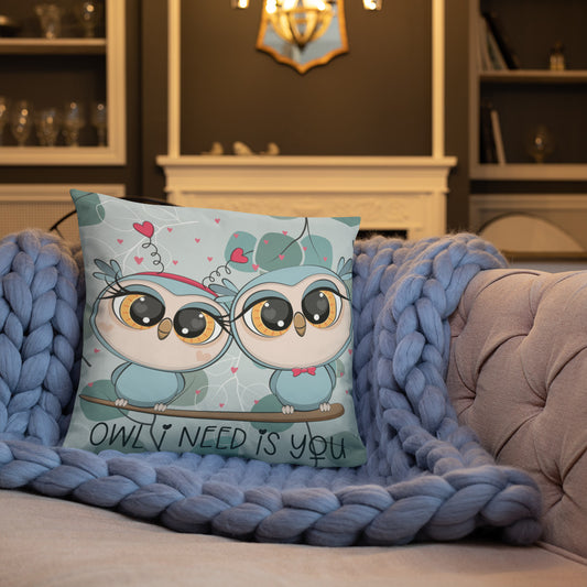 OWL I NEED IS YOU- Basic Pillow