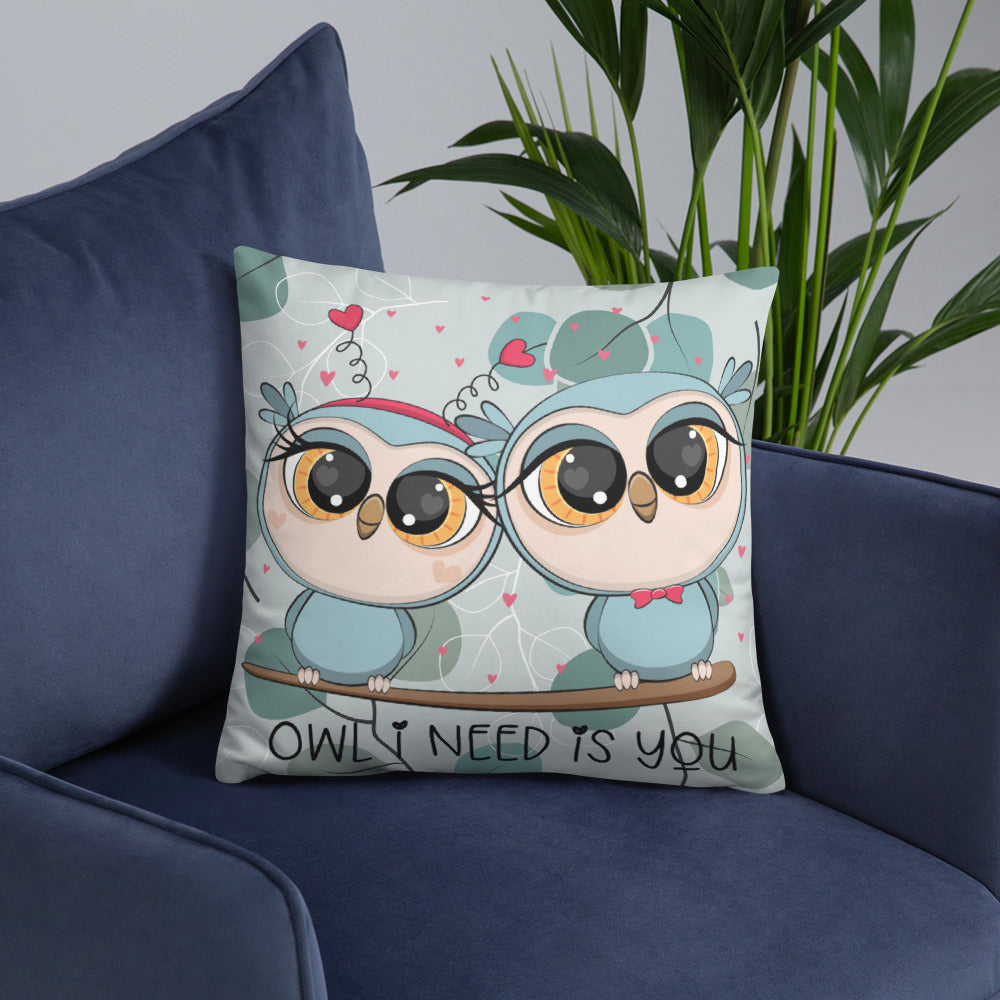 OWL I NEED IS YOU- Basic Pillow