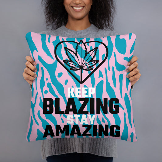 KEEP BLAZING, STAY AMAZING- Basic Pillow