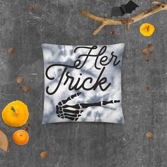 HER TRICK- Basic Pillow