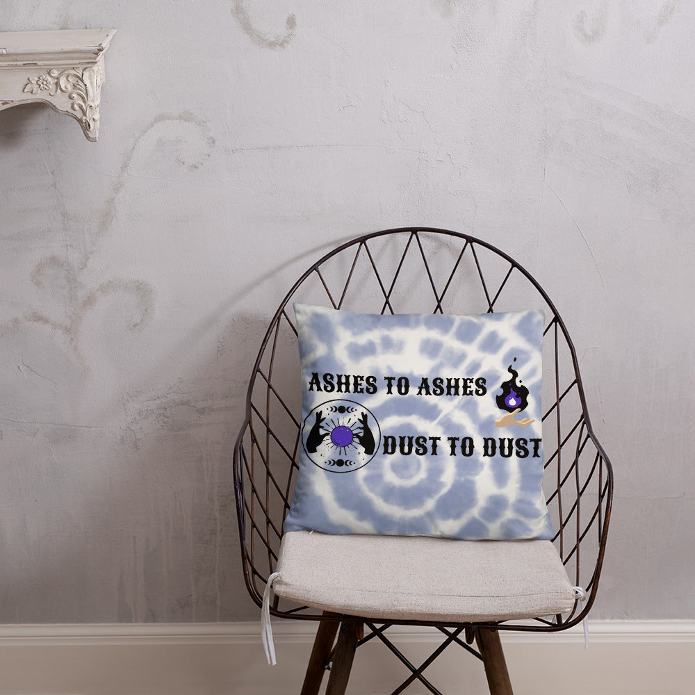 ASHES TO ASHES, DUST TO DUST- Basic Pillow