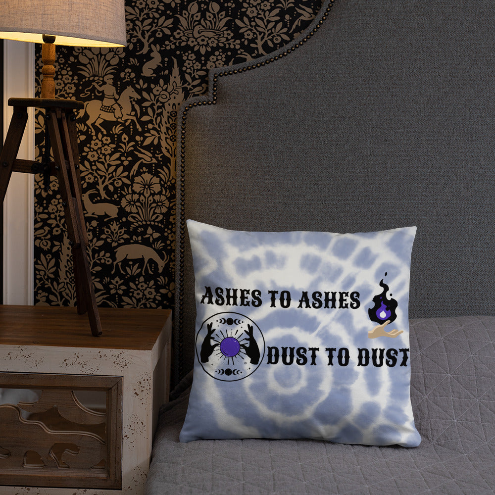 ASHES TO ASHES, DUST TO DUST- Basic Pillow
