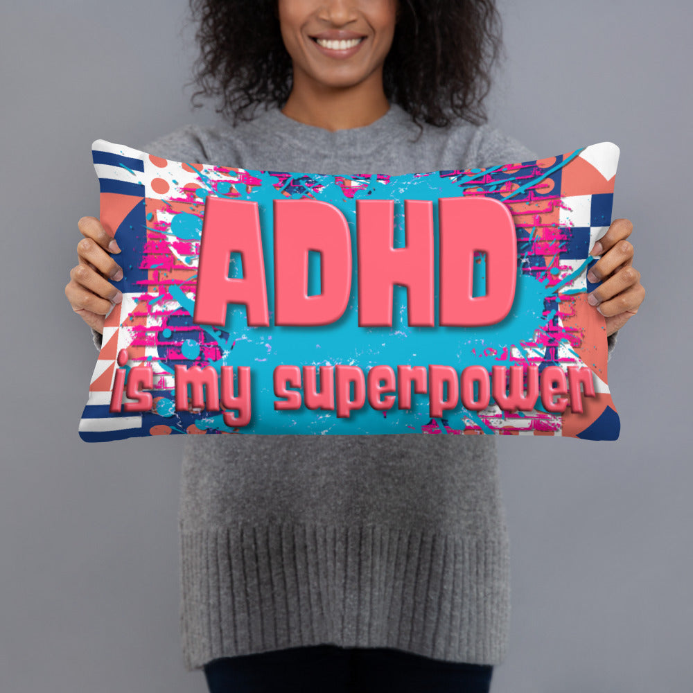 ADHD IS MY SUPERPOWER- Basic Pillow
