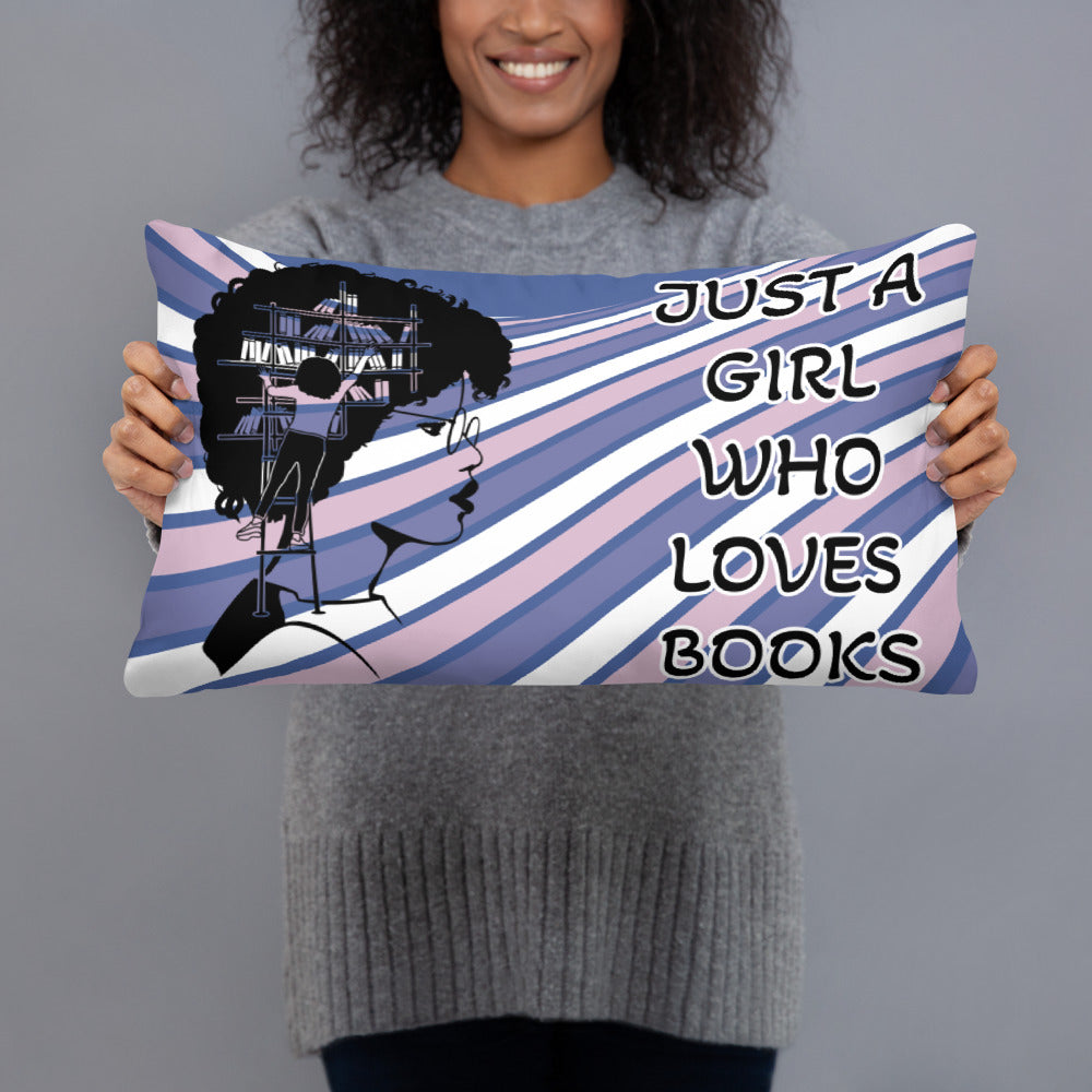 JUST A GIRL WHO LOVES BOOKS- Basic Pillow