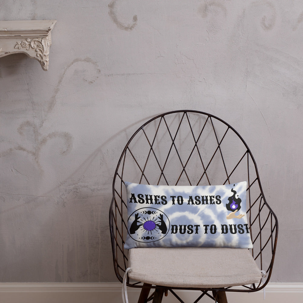 ASHES TO ASHES, DUST TO DUST- Basic Pillow