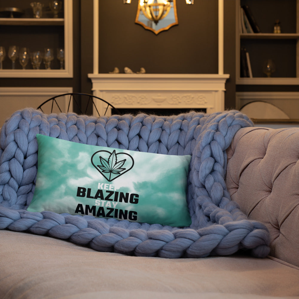 KEEP BLAZING, STAY AMAZING- Basic Pillow