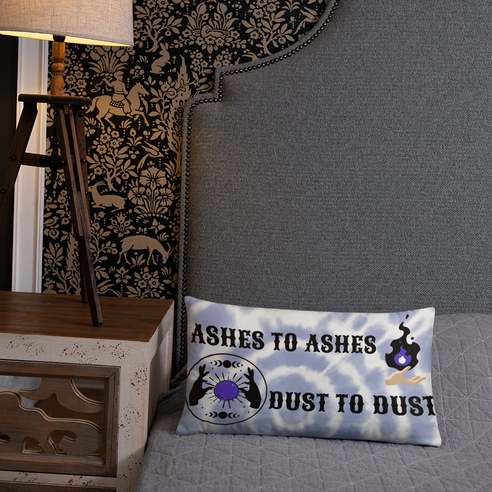ASHES TO ASHES, DUST TO DUST- Basic Pillow