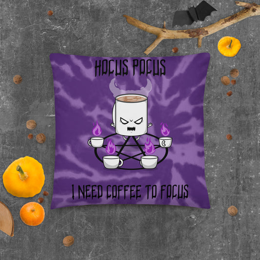 HOCUS POCUS, I NEED COFFEE TO FOCUS- Basic Pillow